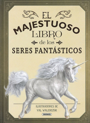 El Majestuoso Libro De Los Seres Fantãâ¡sticos, De Jackson, Tom. Editorial Susaeta, Tapa Dura En Español