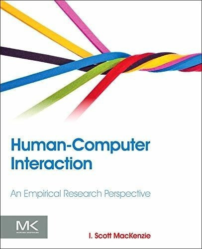 Humanputer Interaction An Empirical Research..., de MacKenzie, I. Scott. Editorial Morgan Kaufmann en inglés