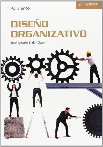 Libro Diseã±o Organizativo - Galan Zazo, Jose Ignacio