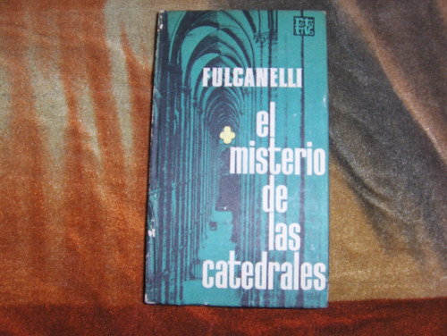 Fulcanelli El Misterio De Las Catedrales