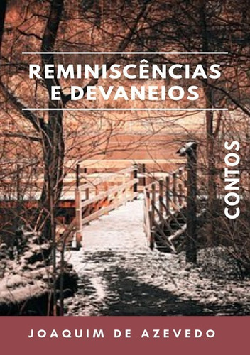 Reminiscências E Devaneios: Contos, De Joaquim De Azevedo. Série Não Aplicável, Vol. 1. Editora Clube De Autores, Capa Mole, Edição 1 Em Português, 2020