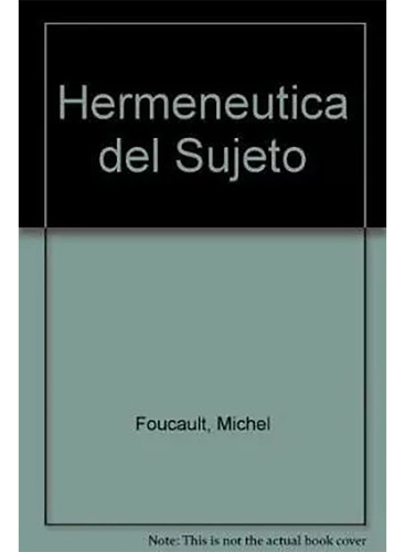 Hermeneutica Del Sujeto - Foucault - Altamira - #d
