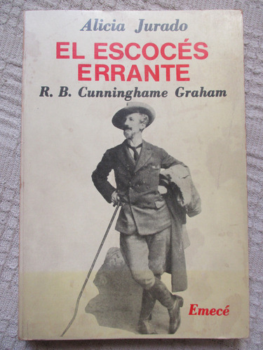 Alicia Jurado - El Escocés Errante, R. B. Cunninghame Graham