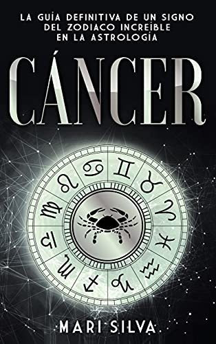 Cancer La Guia Definitiva De Un Signo Del Zodiaco.., de Silva, M. Editorial Primasta en español