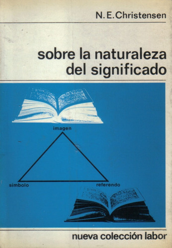 Sobre La Naturaleza Del Significado / N. E. Christensen