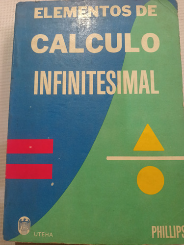 Elementos De Cálculo Infinitesimal Phillips Uteha