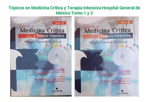 Tópicos En Medicina Crítica Y Terapia Intensiva Tomo 1 Y 2