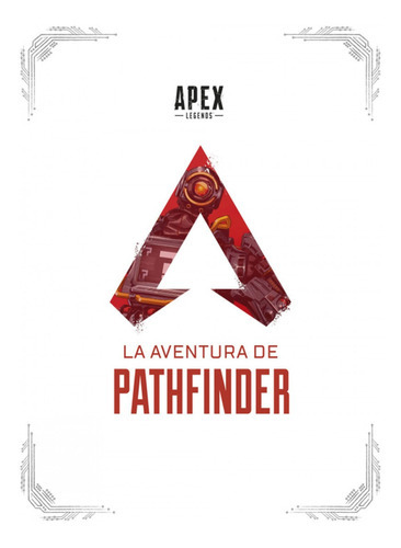 Apex Legends: La Aventura De Pathfinder, De Hagopian, Manny. Editorial Norma Editorial, Tapa Blanda En Español