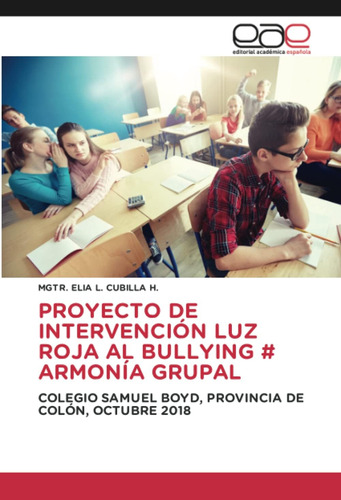 Libro: Proyecto De Intervención Luz Roja Al Bullying # Armon