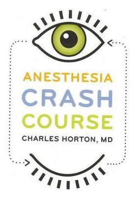 Libro Anesthesia Crash Course - Charles Horton