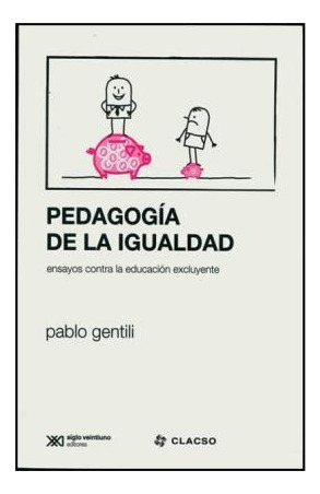 Libro Pedagogia De La Igualdad - Pablo Gentili