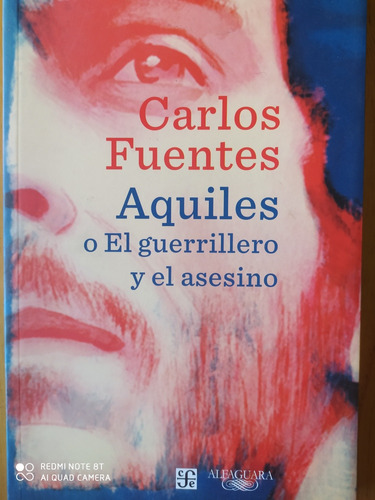 Aquiles O El Guerrillero Y El Asesino / Carlos Fuentes