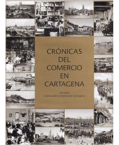 Libro Cronicas Del Comercio En Cartagena