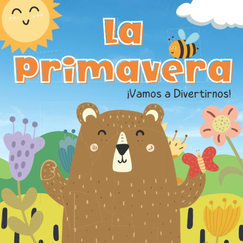 Libro: La Primavera. Vamos A Divertirnos: Libros En Español 