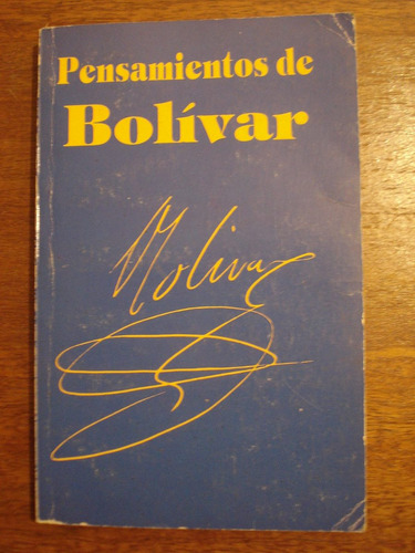 Pensamientos De Bolivar