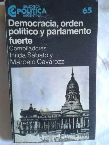 Democracia Orden Político Parlamentario Hilda Sabato