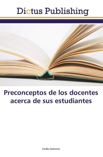 Libro: Preconceptos De Los Docentes Acerca De Sus Estudiante