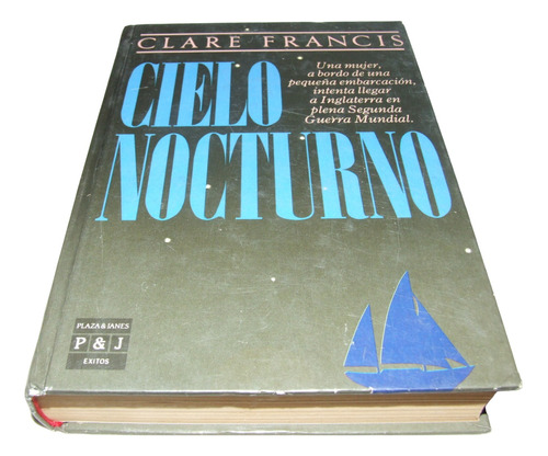 Cielo Nocturno. Clare Francis. Libro Pasta Dura.