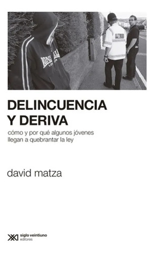 Delincuencia Y Deriva - Matza David (libro)