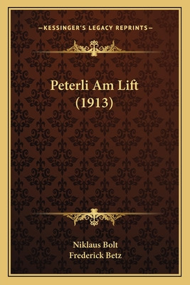 Libro Peterli Am Lift (1913) - Bolt, Niklaus