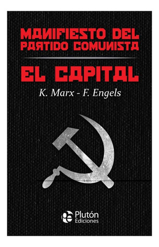 El Capital Y Manifiesto Del Partido Comunista