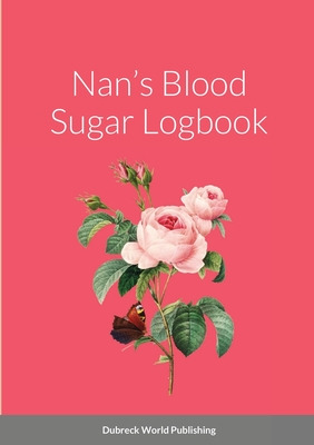 Libro Nan's Blood Sugar Logbook - World Publishing, Dubreck
