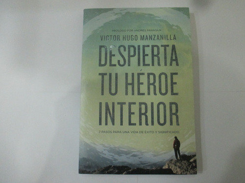 Despierta Tu Héroe Interior - Víctor Hugo Manzanilla