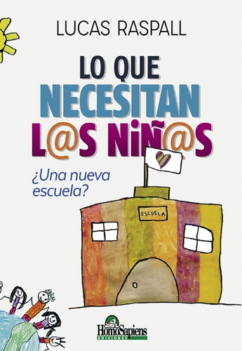 Lo Que Necesitan Los Niños - Lucas Raspall