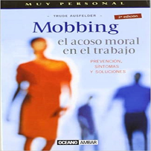 Libro Mobbing El Acoso Moral En El Trabajo Envio Gratis