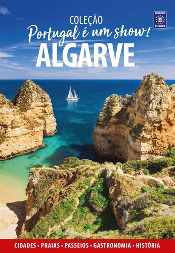 Portugal é um Show! - Algarve, de a Europa. Editora Europa Ltda., capa mole em português, 2022