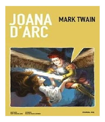 Joana D´arc   Hq: Joana D´arc   Hq, De Twain, Mark. Editora Farol (dcl), Capa Mole, Edição 1 Em Português