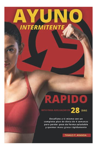 Ayuno Intermitente Rapido - Reto Para Adelgazar En 28 Dias