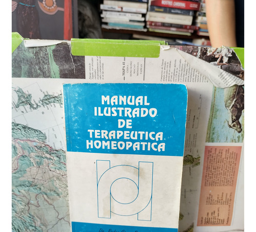 Manual Ilustrado De Terapeutica Homeopatica.   