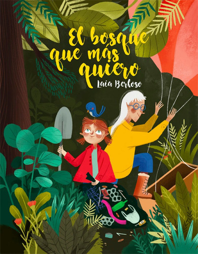 El Bosque Que Mãâ¡s Quiero, De Berloso, Laia. Editorial La Galera, Sau, Tapa Dura En Español