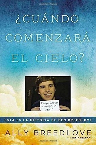 Cuando Comenzara El Cielo?, de Ally Breedlove. Editorial Sin editorial en español