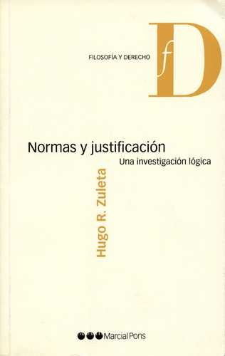 Libro Normas Y Justificación. Una Investigación Lógica