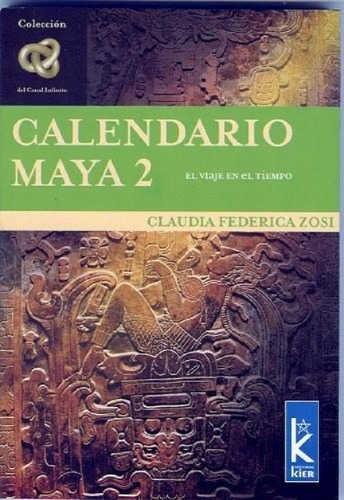 Libro - Calendario Maya 2 (coleccion Infinito) - Zosi Claud