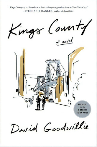 Kings County: A Novel, De Goodwillie, David., Vol. 1. Editorial Gallery Books, Tapa Blanda En Inglés