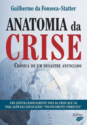Libro Anatomia Da Crise - Fonseca-statter, Guilherme Da