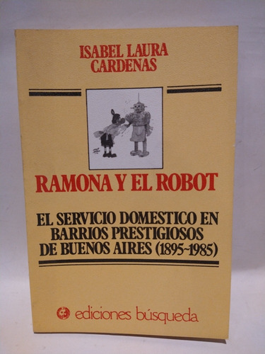 Ramona Y El Robot Servicio Doméstico En Bs As 1895 1985 