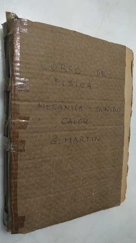 Curso De Física Mecánica Sonido Calor G. Martin Ateneo 1945