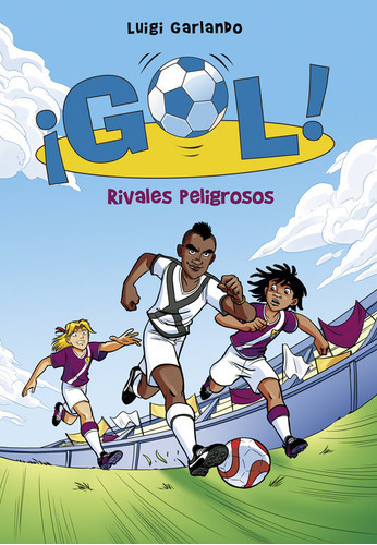 Rivales Peligrosos (serie Ãâ¡gol! 38), De Garlando, Luigi. Editorial Montena, Tapa Blanda En Español