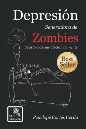 Libro : Depresion, Generadora De Zombies Trastornos Que...