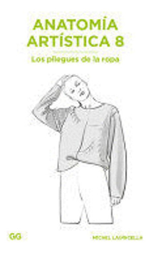 Libro Anatomía Artística 8: Los Pliegues De La Ropa