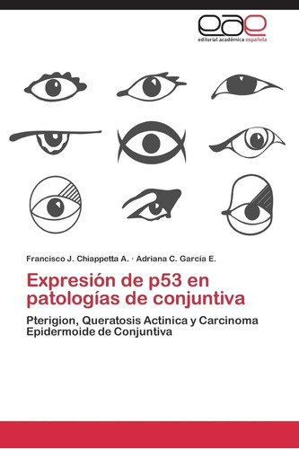 Libro: Expresión De P53 En Patologías De Conjuntiva: Pterigi