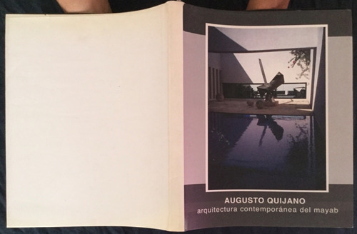 Augusto Quijano. Arquitectura Contemporánea D Mayab. Firmado