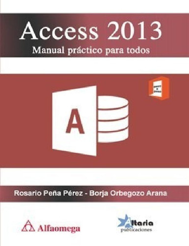 Libro - Libro Access 2013  Manual Práctico Para Todos Peña 