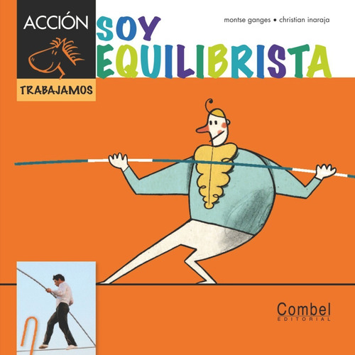 Soy Equilibrista . Caballo Alado Accion - Trabajamos