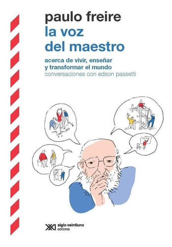 Voz Del Maestro, La-freire, Paulo-siglo Xxi Editores Arg.