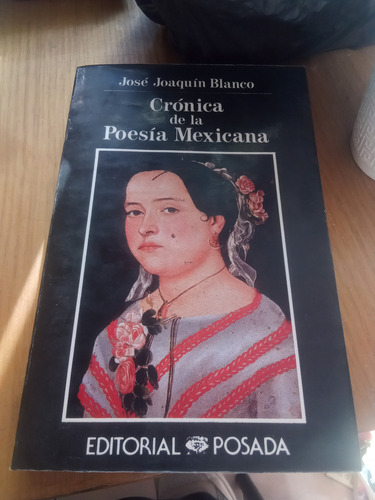 Crónica De La Poesía Mexicana - José Joaquín Blanco